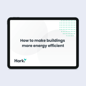 Hark Resource – How to make buildings more energy efficient