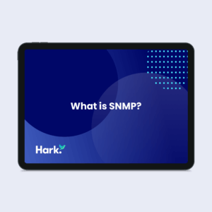 Hark Resource – What is SNMP_